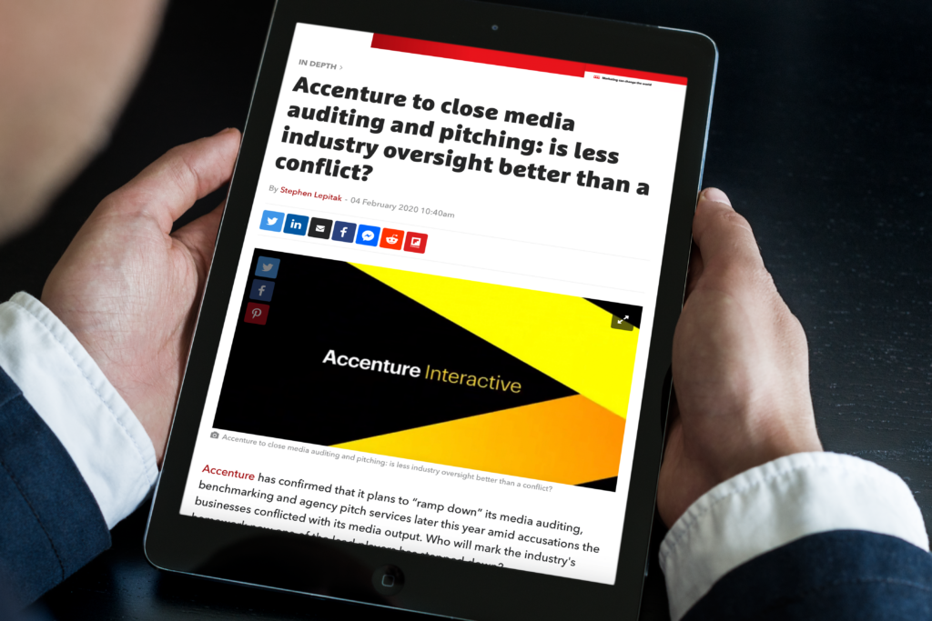 In the press: Accenture to close media auditing and pitching: is less industry oversight better than a conflict?