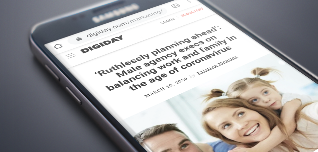 In the press: ‘Ruthlessly planning ahead’: Male agency execs on balancing work and family in the age of coronavirus