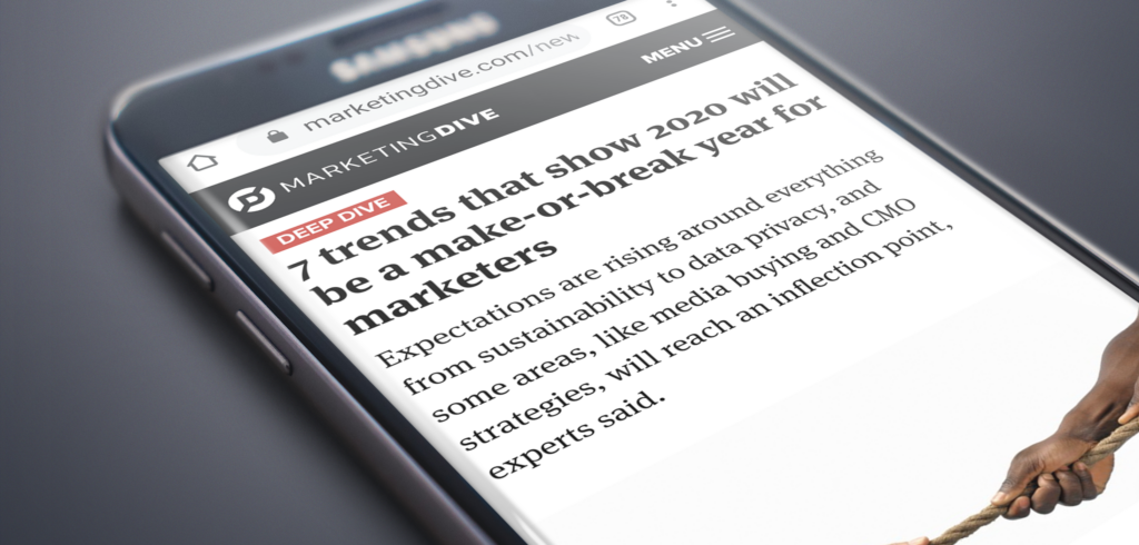 In the press: 7 trends that show 2020 will be a make-or-break year for marketers