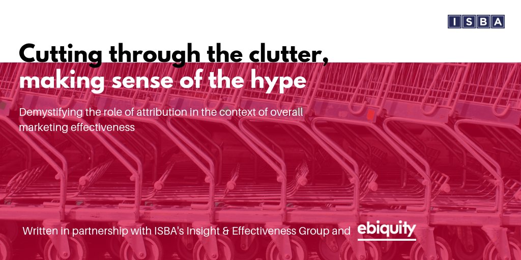 ISBA & Ebiquity whitepaper: Cutting through the clutter